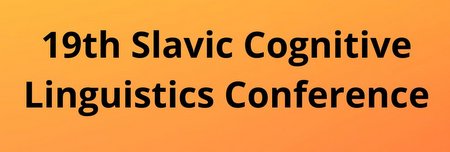 19th Slavic Cognitive Linguistics Conference