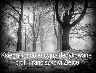 Księga kondolencyjna dedykowana prof. Franciszkowi Ziejce