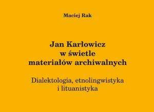 Jan Karłowicz w świetle materiałów archiwalnych