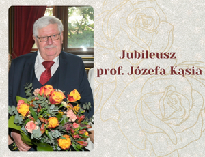 Jubileusz prof. Józefa Kąsia